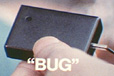 The "bug"